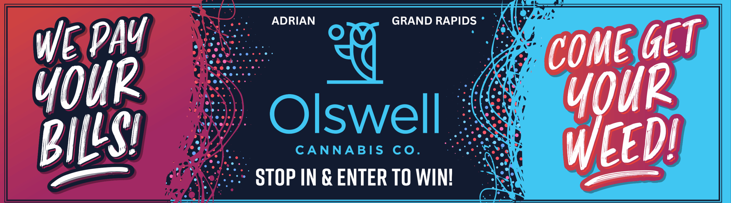 Olswell pays your bills, weekly drawings,